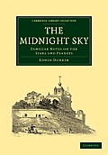 The Midnight Sky: Familiar Notes on the Stars and Planets