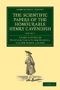 The Scientific Papers of the Honourable Henry Cavendish, F. R. S