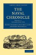 The Naval Chronicle: Volume 1, January-July 1799: Containing a General and Biographical History of the Royal Navy of the United Kingdom with a Variety