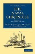 The Naval Chronicle: Volume 2, July-December 1799: Containing a General and Biographical History of the Royal Navy of the United Kingdom with a Variet