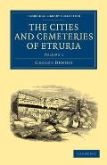 Cities & Cemeteries of Etruria Vol 1