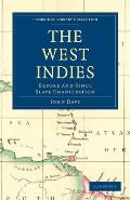 The West Indies, Before and Since Slave Emancipation: Comprising the Windward and Leeward Islands' Military Command