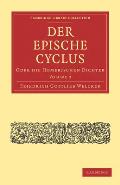Der Epische Cyclus: Oder Die Homerischen Dichter