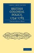 British Colonial Policy, 1754-1765