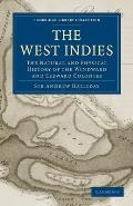 The West Indies: The Natural and Physical History of the Windward and Leeward Colonies