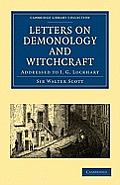 Letters on Demonology and Witchcraft: Addressed to J. G. Lockhart
