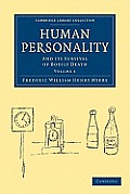 Human Personality: And Its Survival of Bodily Death