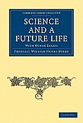 Science and a Future Life: With Other Essays