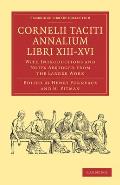 Cornelii Taciti Annalium Libri XIII-XVI: With Introductions and Notes Abridged from the Larger Work