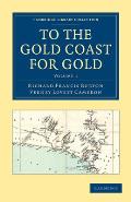 To the Gold Coast for Gold: A Personal Narrative