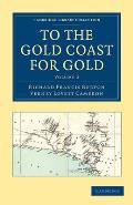 To the Gold Coast for Gold: A Personal Narrative