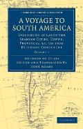 A Voyage to South America: Describing at Large the Spanish Cities, Towns, Provinces, Etc. on That Extensive Continent
