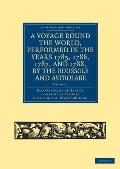 A Voyage Round the World, Performed in the Years 1785, 1786, 1787, and 1788, by the Boussole and Astrolabe