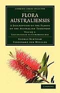 Flora Australiensis: Volume 2, Leguminosae to Combretaceae: A Description of the Plants of the Australian Territory