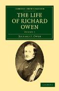 The Life of Richard Owen: With the Scientific Portions Revised by C. Davies Sherborn and an Essay on Owen's Position in Anatomical Science by th
