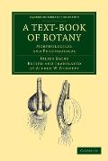 A Text-Book of Botany: Morphological and Physiological