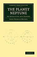The Planet Neptune: An Exposition and History