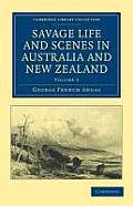 Savage Life and Scenes in Australia and New Zealand: Being an Artist's Impressions of Countries and People at the Antipodes