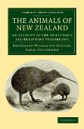 The Animals of New Zealand: An Account of the Dominion's Air-Breathing Vertebrates