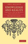 Knowledge and Reality: A Criticism of MR F. H. Bradley's 'Principles of Logic'