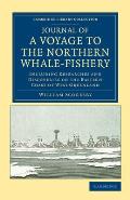 Journal of a Voyage to the Northern Whale-Fishery: Including Researches and Discoveries on the Eastern Coast of West Greenland, Made in the Summer of
