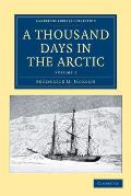 A Thousand Days in the Arctic - Volume 1