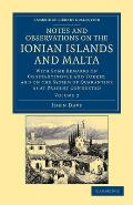 Notes and Observations on the Ionian Islands and Malta: With Some Remarks on Constantinople and Turkey, and on the System of Quarantine as at Present