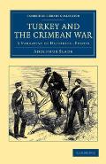 Turkey and the Crimean War: A Narrative of Historical Events