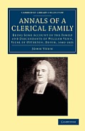 Annals of a Clerical Family: Being Some Account of the Family and Descendants of William Venn, Vicar of Otterton, Devon, 1600 1621