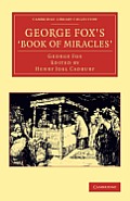 George Foxs Book of Miracles