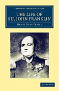 The Life of Sir John Franklin, R.N.