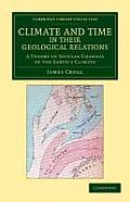Climate and Time in Their Geological Relations: A Theory of Secular Changes of the Earth's Climate