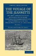 The Voyage of the Jeannette: The Ship and Ice Journals of George W. de Long, Lieutenant-Commander U.S.N., and Commander of the Polar Expedition of