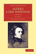 Alfred, Lord Tennyson: A Memoir