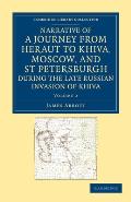 Narrative of a Journey from Heraut to Khiva, Moscow, and St Petersburgh During the Late Russian Invasion of Khiva: With Some Account of the Court of K