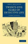 Twenty-Five Years of Detective Life