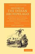 History of the Indian Archipelago - Volume 1