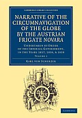 Narrative of the Circumnavigation of the Globe by the Austrian Frigate Novara: Volume 1: Undertaken by Order of the Imperial Government, in the Years