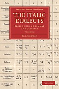 The Italic Dialects: Edited with a Grammar and Glossary