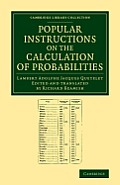 Popular Instructions on the Calculation of Probabilities: To Which Are Appended Notes by Richard Beamish