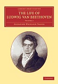 The Life of Ludwig Van Beethoven: Volume 2
