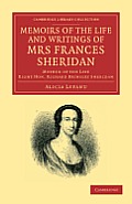 Memoirs of the Life and Writings of Mrs Frances Sheridan: Mother of the Late Right Hon. Richard Brinsley Sheridan