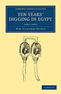 Ten Years' Digging in Egypt: 1881-1891