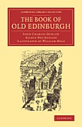 The Book of Old Edinburgh: And Hand-Book to the Old Edinburgh Street' Designed by Sydney Mitchell, Architect, for the International Exhibition of