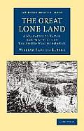 The Great Lone Land: A Narrative of Travel and Adventure in the North-West of America