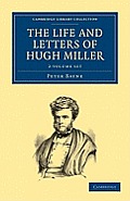The Life and Letters of Hugh Miller - 2 Volume Set