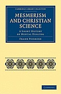 Mesmerism and Christian Science: A Short History of Mental Healing