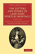 The Letters and Works of Lady Mary Wortley Montagu 2 Volume Paperback Set