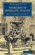 Exercises in Idiomatic Italian: Through Literal Translation from the English