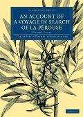 An Account of a Voyage in Search of La Perouse: Volume 3, Plates: Undertaken by Order of the Constituent Assembly of France, and Performed in the Yea
